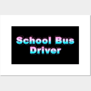 School Bus Driver Posters and Art